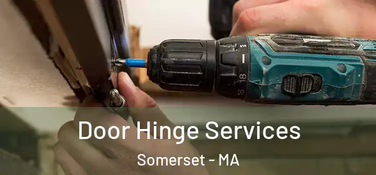  Door Hinge Services Somerset - MA
