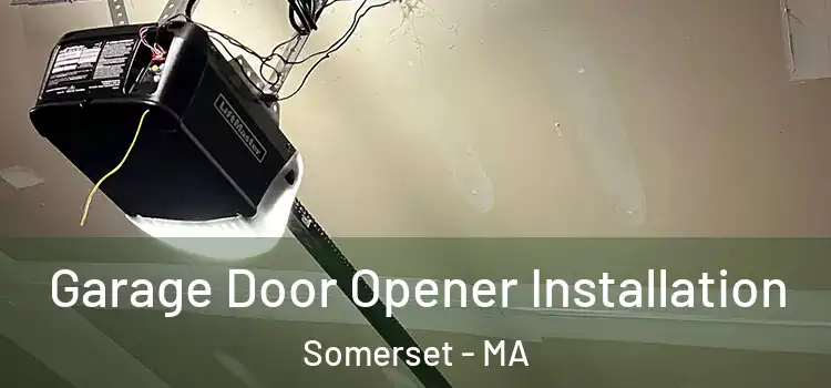  Garage Door Opener Installation Somerset - MA