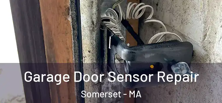 Garage Door Sensor Repair Somerset - MA