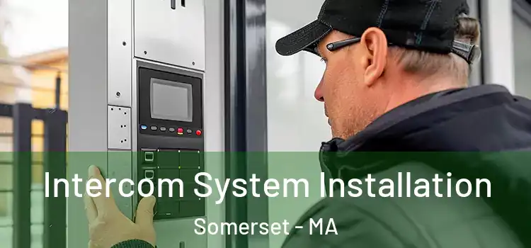 Intercom System Installation Somerset - MA