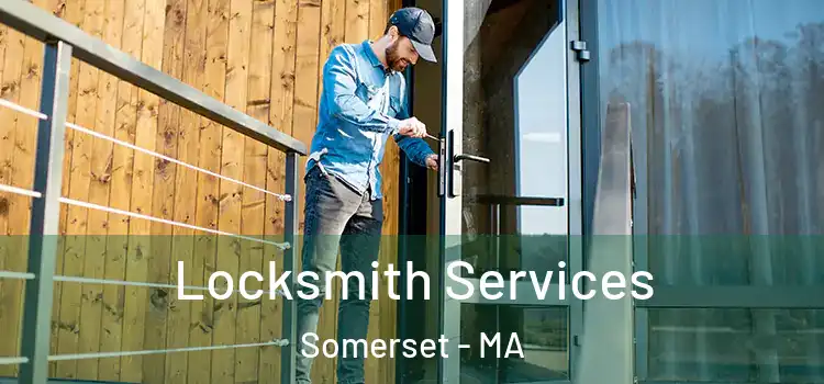  Locksmith Services Somerset - MA