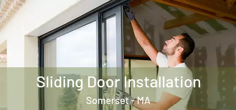 Sliding Door Installation Somerset - MA
